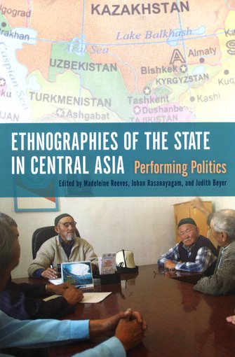 Ethnographies of the State in Central Asia