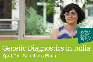 samiksha Bhan on Genetic Diagnostics in India 