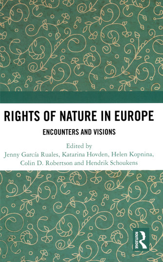 Rights of nature in Europe: encounters and visions