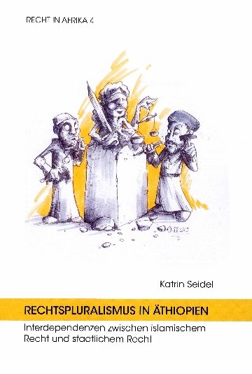 Rechtspluralismus in Äthiopien. Interdependenzen zwischen islamischem Recht und staatlichem Recht