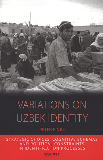 Variations on Uzbek Identity. Strategic choices, cognitive schemas and political constraints in identification processes