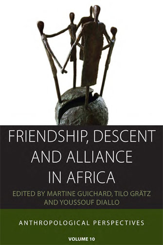 Friendship, Descent and Alliance in Africa.
Anthropological perspectives