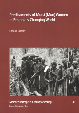 Predicaments of Mursi (Mun) Women in Ethiopia’s Changing World