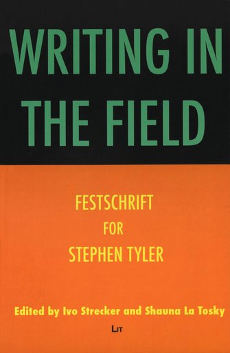 Writing in the Field: Festschrift for Stephen Tyler