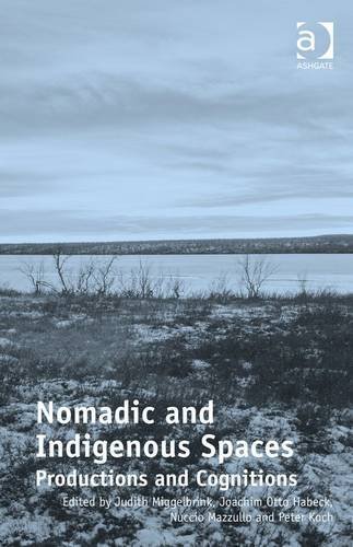 Nomadic and Indigenous Spaces: productions and cognitions
