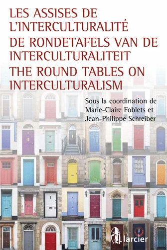 Les assises de l'interculturalité / De Rondetafels van de Interculturaliteit / The Round Tables on Interculturalism