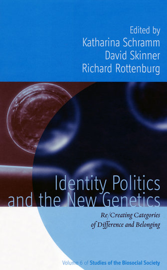 Identity Politics and the New Genetics. Re/Creating categories of difference and belonging