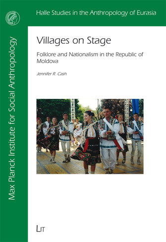 Villages on Stage: folklore and nationalism in the Republic of Moldova