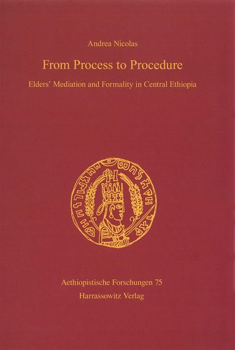 From Process to Procedure: elders’ mediation and formality in Central Ethiopia