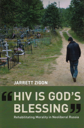 HIV is God’s Blessing: rehabilitating morality in neoliberal Russia