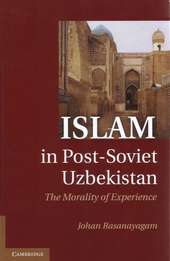 Islam in Post-Soviet Uzbekistan. The Morality of Experience
