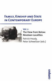 Family, Kinship and State in Contemporary Europe. Vol. II. The View from Below: Nineteen Localities