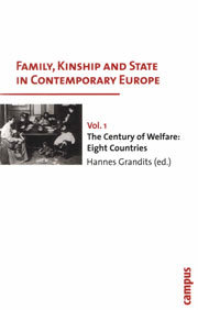 Family, Kinship and State in Contemporary Europe. Vol. I. The Century of Welfare: Eight Countries