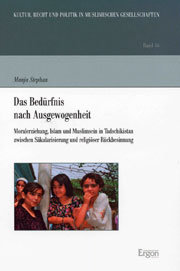 Das Bedürfnis nach Ausgewogenheit. Moralerziehung, Islam und Muslimsein in Tadschikistan zwischen Säkularisierung und religiöser Rückbesinnung