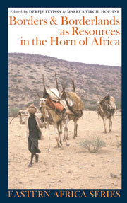 Borders and Borderlands as Resources in the Horn of Africa