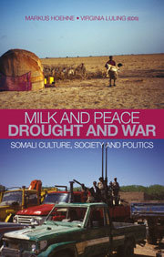 Milk and Peace, Drought and War. Somali culture, society and politics