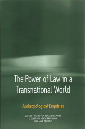 The Power of Law in a Transnational World. Anthropological enquiries