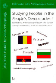 Studying Peoples in the People's Democracies II. Socialist Era Anthropology in South-East Europe