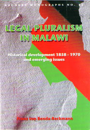  Legal Pluralism in Malawi. Historical Development 1858 – 1970 and emerging issues