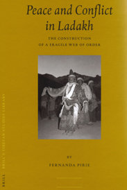Peace and conflict in Ladakh. The construction of a fragile web of order