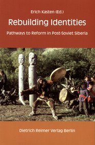 Rebuilding Identities. Pathways to reform in Post-Soviet Siberia
