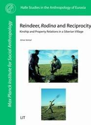 Reindeer, Rodina and Reciprocity. Kinship and Property Relations in a Siberian Village