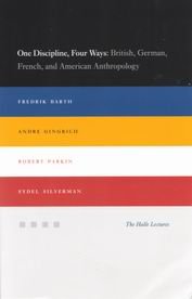 One Discipline, Four Ways: British, German, French, and American Anthropology. The Halle Lectures