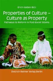 Properties of Culture – Culture of Property. Pathways to Reform in Post-Soviet Siberia