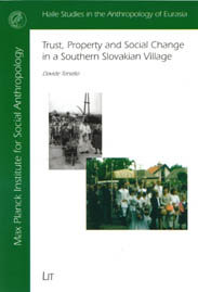 Trust, Property and Social Change in a Southern Slovakian Village