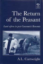 The Return of the Peasant. Land reform in post-Communist Romania