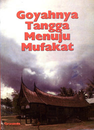Goyahnya Tangga Menuju Mufakat: Peradilan Nagarid an Pengadilan Negeri di Minangkabau
