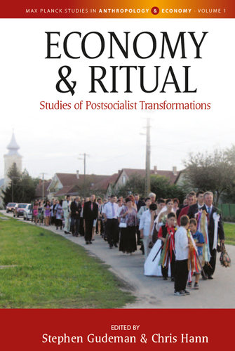 Economy and Ritual. Studies of postsocialist transformations 