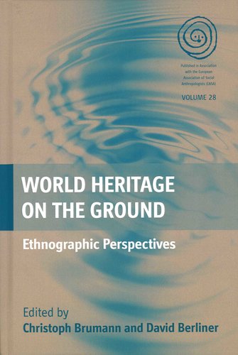 World Heritage on the Ground: ethnographic perspectives