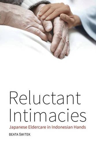 Reluctant Intimacies. Japanese eldercare in Indonesian hands