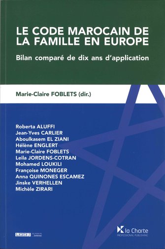 Le Code Marocain de la Famille en Europe: Bilan comparé de dix ans d'application