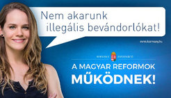 This billboard is one of a series visible nationwide in 2015 with the general slogan "The Hungarian reforms are working". The text in the bubble reads: "We do not want illegal migrants."