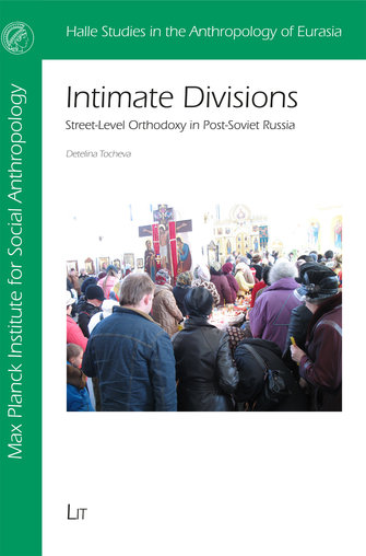 Intimate divisions: street-level orthodoxy in post-Soviet Russia