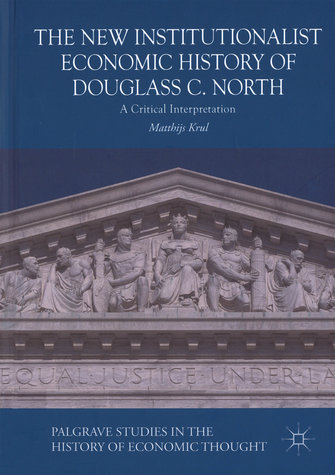 The new institutionalist economic history of Douglass C. North: a critical interpretation