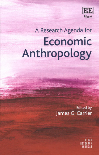 A research agenda for economic anthropology