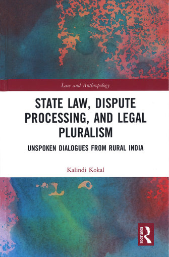 State law, dispute processing, and legal pluralism: unspoken dialogues from rural India