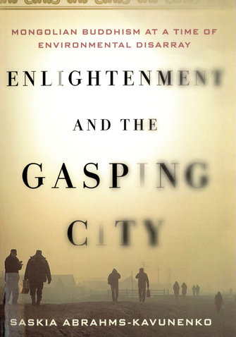 Enlightenment and the gasping city. Mongolian Buddhism at a time of environmental disarray