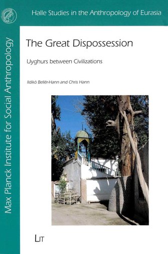 The great dispossession. Uyghurs between civilizations