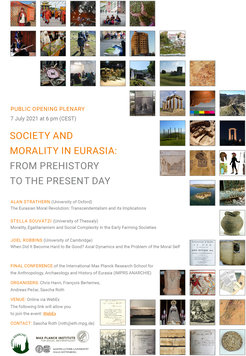Eröffnungsvorträge der Konferenz “Society and Morality in Eurasia: From Prehistory to the Present Day”, vom 7. bis 9. Juli 2021 am Max-Planck-Institut für ethnologische Forschung