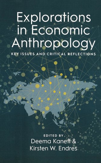Explorations in economic anthropology. Key issues and critical reflections