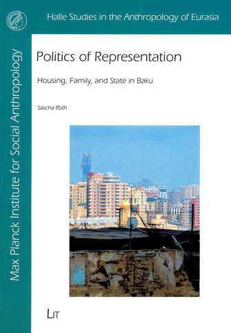 Politics of representation. Housing, family, and state in Baku