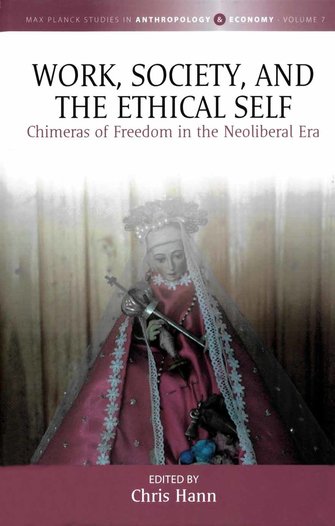 Work, society and the ethical self: chimeras of freedom in the neoliberal era
