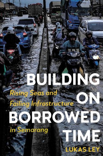Building on borrowed time: rising seas and failing infrastructure in Semarang