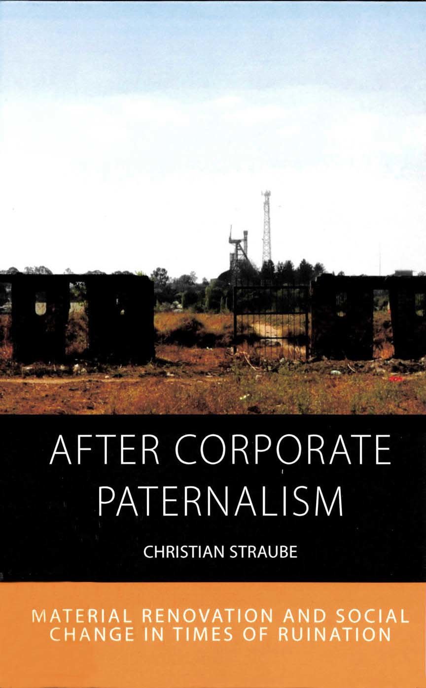 After corporate paternalism. Material renovation and social change in times of ruination