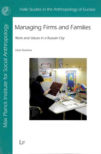 Managing firms and families: work and values in a Russian city 