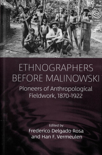 Ethnographers before Malinowski: pioneers of anthropological fieldwork